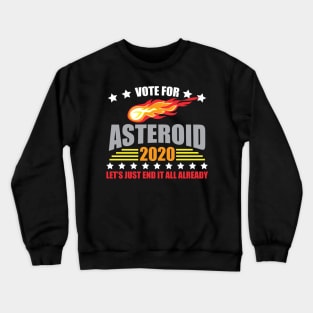 Vote For Asteroid 2020 Election Crewneck Sweatshirt